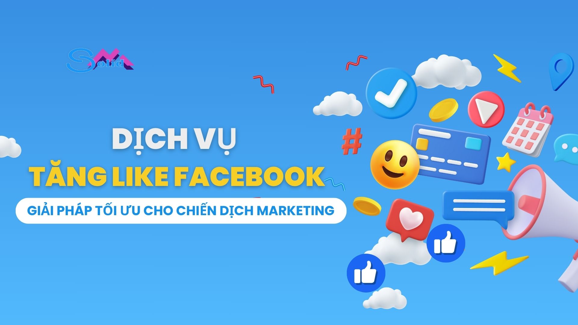 Dịch vụ tăng like Facebook - giải pháp hiệu quả cho chiến dịch Marketing 